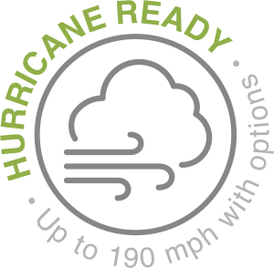 Hurricane Ready, up to 190 mph with options