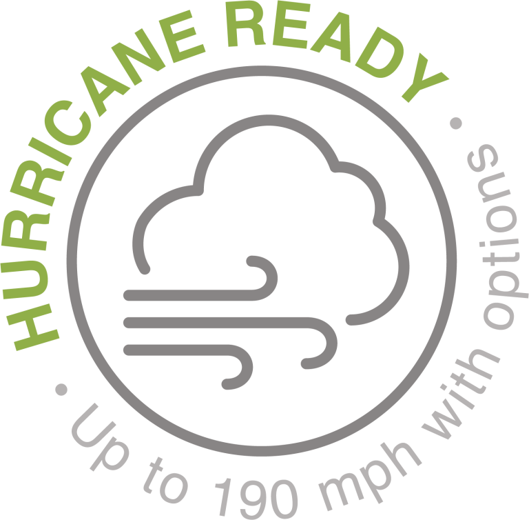 Hurricane Ready, up to 190 mph with options